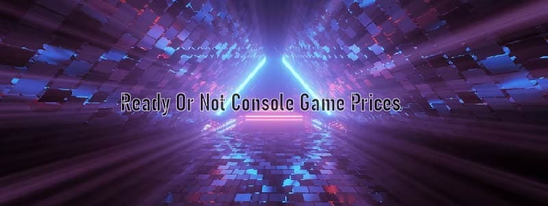 Ready Or Not Console Game Prices Techbulletin