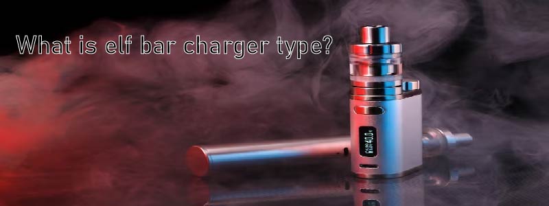 What Is Elf Bar Charger Type Techbulletin